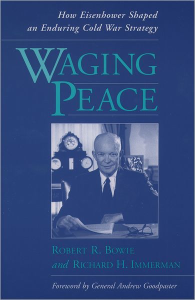 Waging Peace; Eisenhower's Strategy for National Security