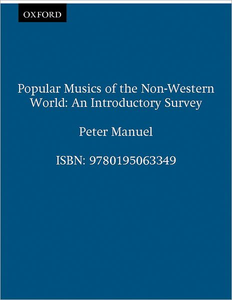 Popular Musics of the Non-Western World: An Introductory Survey