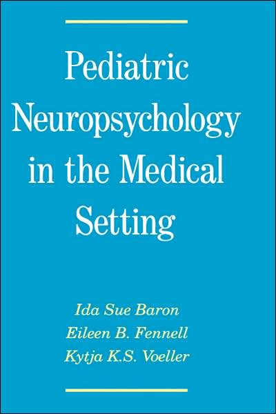 Pediatric Neuropsychology in the Medical Setting