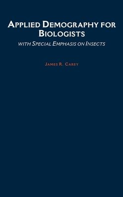 Applied Demography for Biologists: With Special Emphasis on Insects