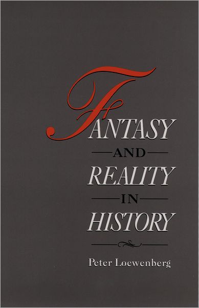Fantasy and Reality in History