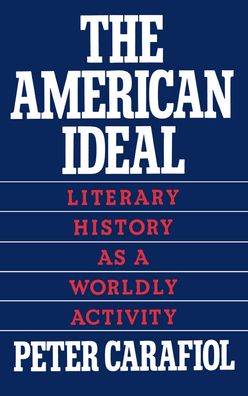 American Ideal: Literary History as a Worldly Activity