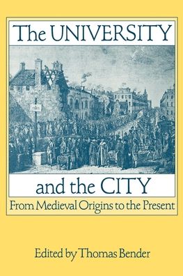 The University and the City: From Medieval Origins to the Present