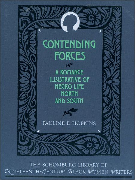 Contending Forces: A Romance Illustrative of Negro Life North and South
