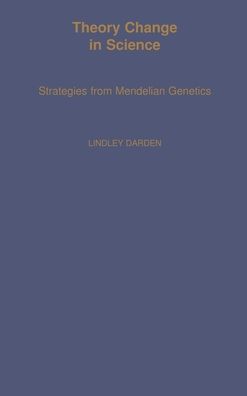 Theory Change in Science: Strategies from Mendelian Genetics