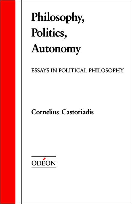 Philosophy, Politics, Autonomy: Essays in Political Philosophy