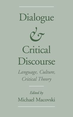 Dialogue and Critical Discourse: Language, Culture, Critical Theory