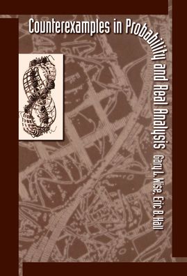 Counterexamples in Probability and Real Analysis