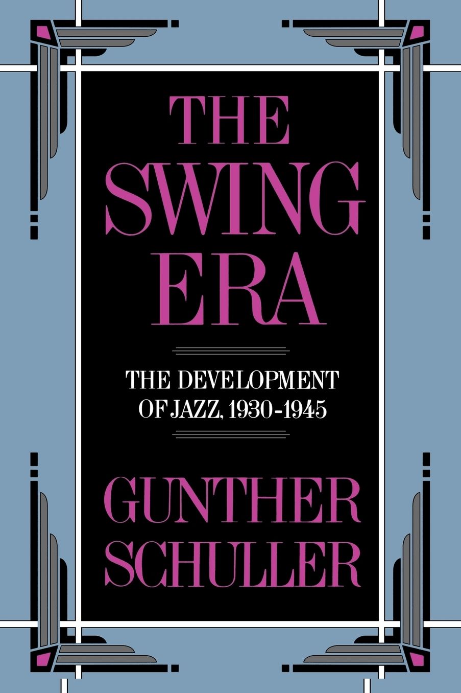 The Swing Era: The Development of Jazz, 1930-1945