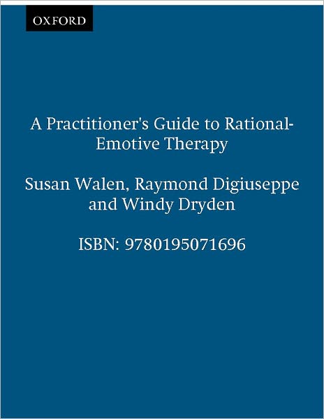 A Practitioner's Guide to Rational-Emotive Therapy