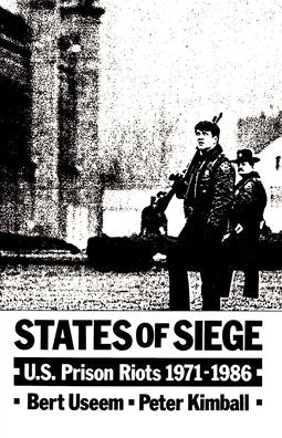 States of Siege: U. S. Prison Riots, 1971-1986
