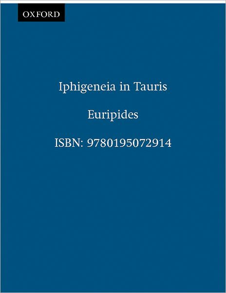 Iphigeneia in Tauris (Greek Tragedy in New Translations Series)