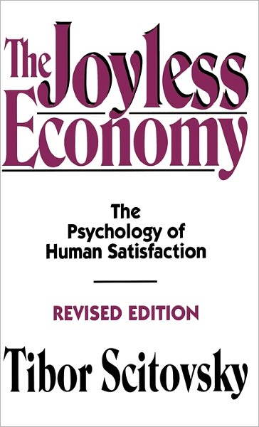 Joyless Economy: The Psychology of Human Satisfaction