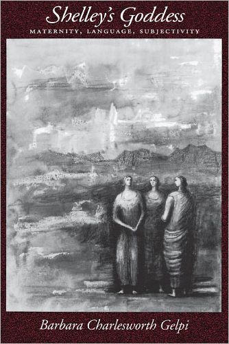 Shelley's Goddess: Maternity, Language, Subjectivity