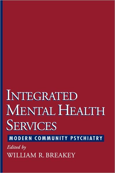 Integrated Mental Health Services: Modern Community Psychiatry