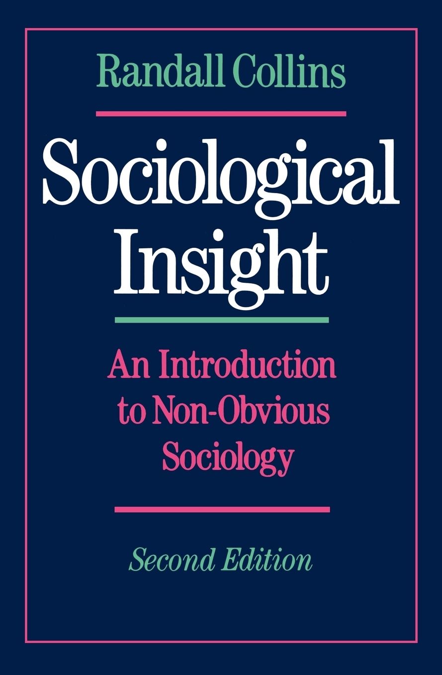 Sociological Insight: An Introduction to Non-Obvious Sociology