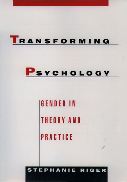 Transforming Psychology: Gender in Theory and Practice