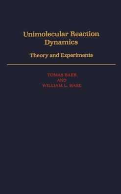 Unimolecular Reaction Dynamics: Theory and Experiments