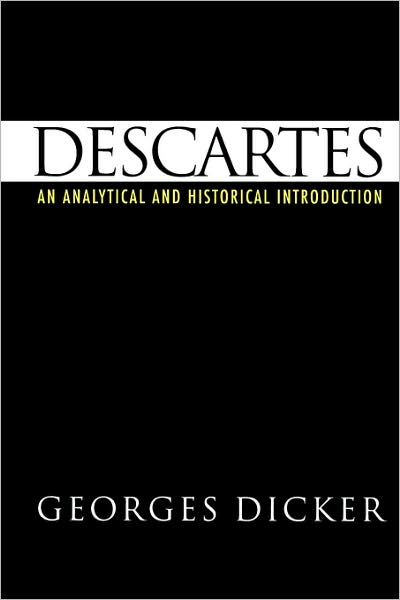Descartes: An Analytical and Historical Introduction