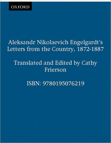 Aleksandr Nikolaevich Engelgardt's Letters from the Country, 1872-1887