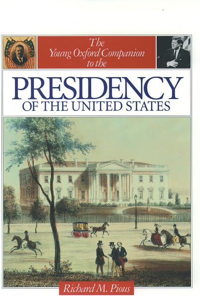 The Young Oxford Companion to the Presidency of the United States