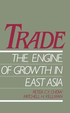 Trade - The Engine of Growth in East Asia