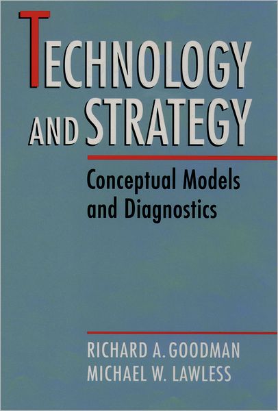 Technology and Strategy: Conceptual Models and Diagnostics