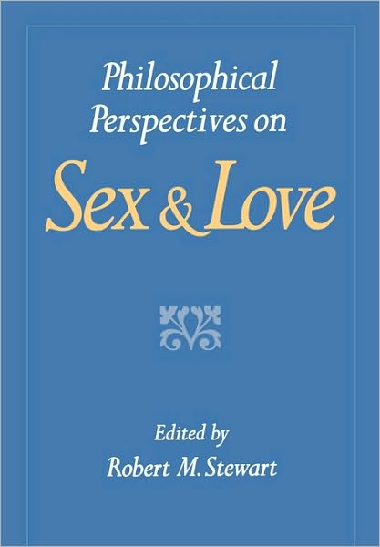 Philosophical Perspectives on Sex and Love