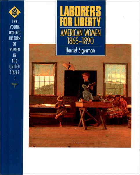 Laborers for Liberty: American Women 1865-1890