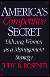 America's Competitive Secret: Utilizing Women as a Management Strategy