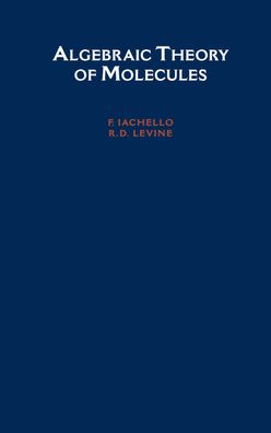 Algebraic Theory of Molecules