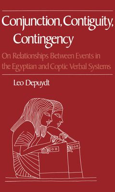 Conjunction, Contiguity, Contingency: On Relationships Between Events in the Egyptian and Coptic Verbal Systems
