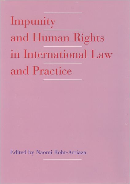 Impunity and Human Rights in International Law and Practice