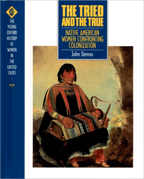 The Tried and True: Native American Women Confronting Colonization