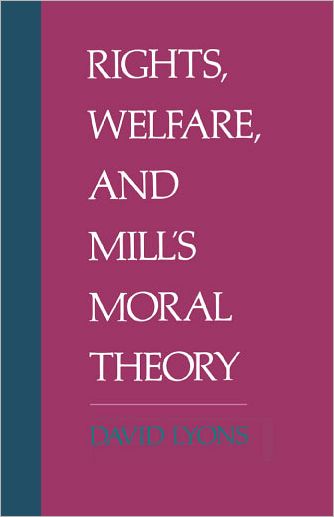 Rights, Welfare, and Mill's Moral Theory