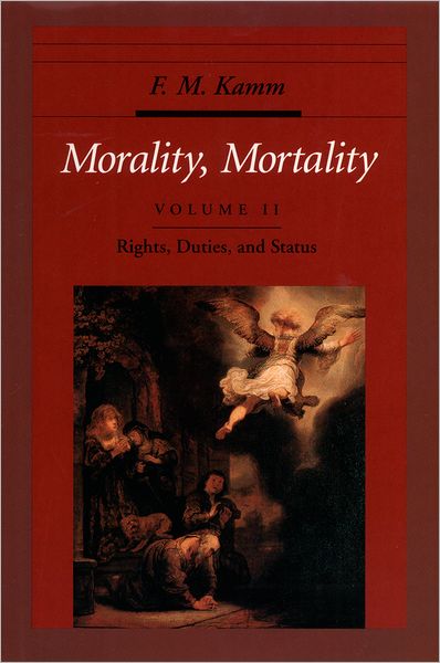 Morality, Mortality: Rights, Duties, and Status
