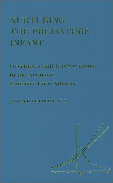 Nurturing the Premature Infant: Developmental Intervention in the Neonatal Intensive Care Nursery