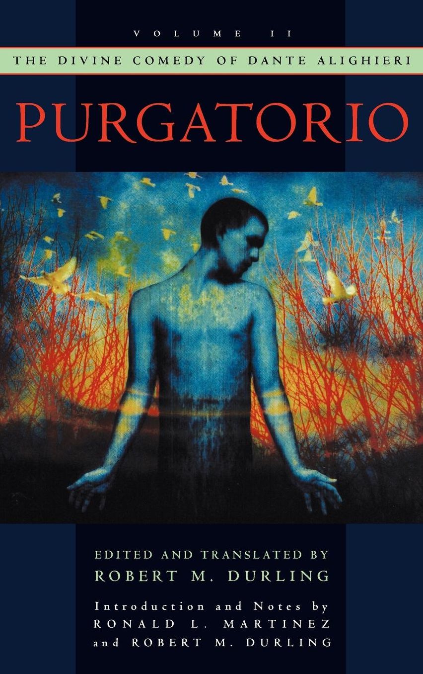 The Divine Comedy of Dante Alighieri, Volume 2: Purgatorio (Durling Translation)