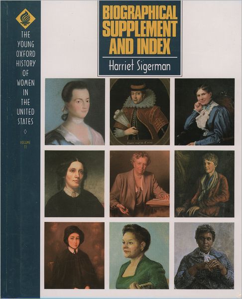 Young Oxford History of Women in the United States: Biographical Supplement and Index
