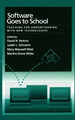 Software Goes to School: Teaching for Understanding with New Technology