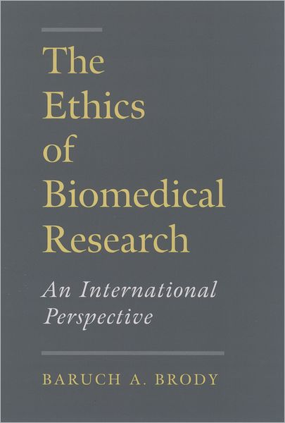 The Ethics of Biomedical Research: An International Perspective