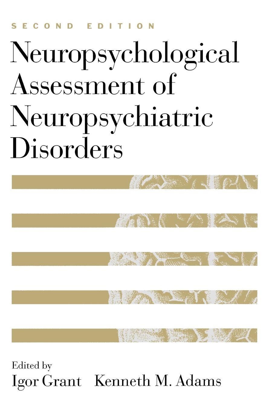 Neuropsychological Assessment of Neuropsychiatric Disorders, 2nd Edition