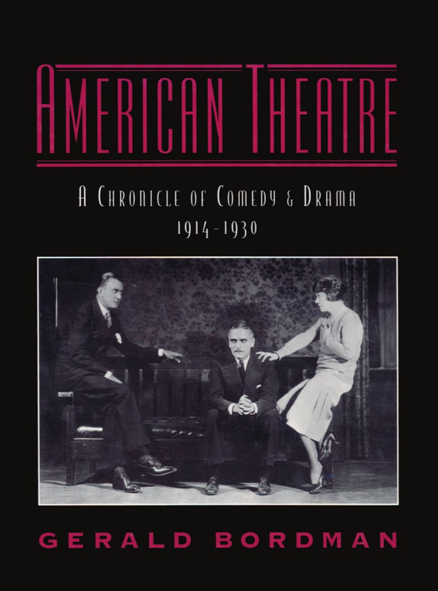 American Theatre: A Chronicle of Comedy and Drama, 1914-1930