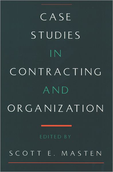 Case Studies in Contracting and Organization