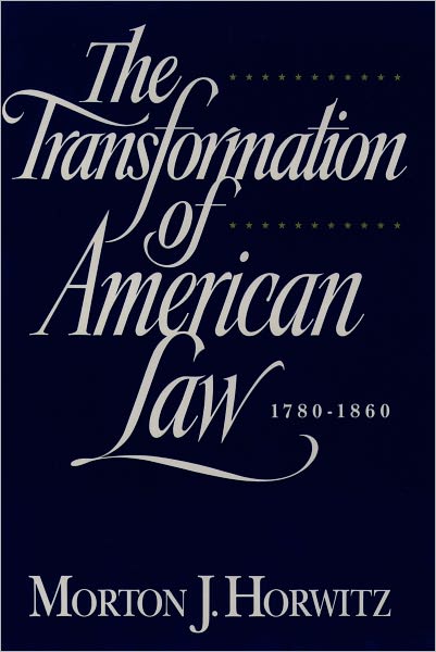 The Transformation of American Law, 1870-1960: The Crisis of Legal Orthodoxy