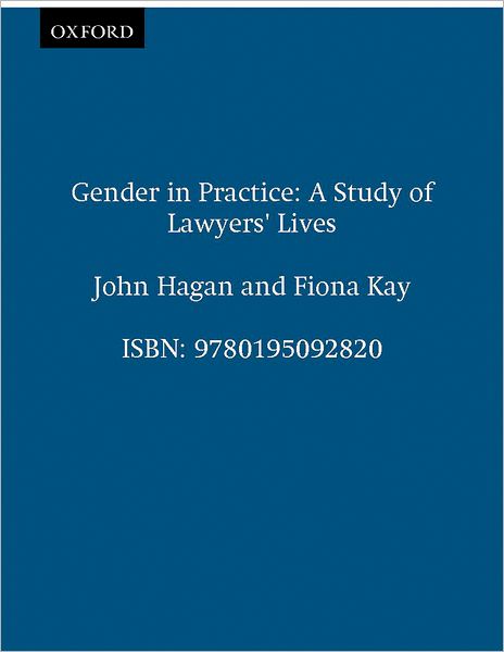 Gender in Practice: A Study of Lawyers' Lives