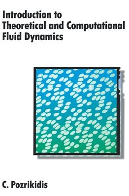 Introduction to Theoretical and Computational Fluid Dynamics