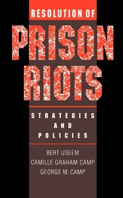 Resolution of Prison Riots: Strategies and Policies