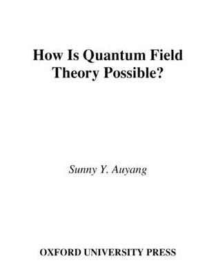 How Is Quantum Field Theory Possible?