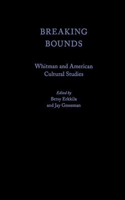 Breaking Bounds: Whitman and American Cultural Studies